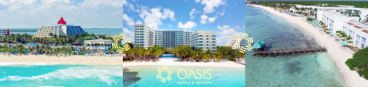 OASIS HOTELS AND RESORTS CANCUN AND TULUM